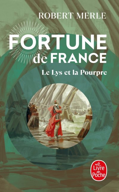 Le Lys et la Pourpre - Fortune de France - Tome 10 (Poche)