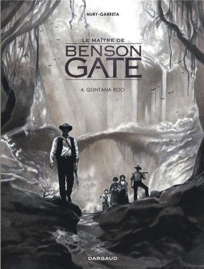 Le Ma&icirc;tre de Benson Gate - Tome 4 - Quintana Roo