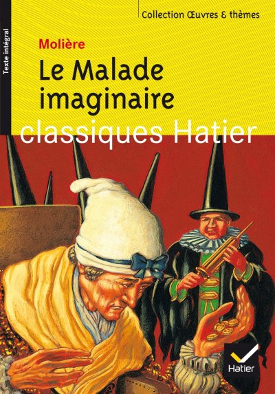 Le Malade Imaginaire De Moli&egrave;re