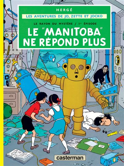 Le Manitoba ne r&eacute;pond plus - LES AVENTURES DE JO, ZETTE ET JOCKO (BD)