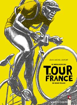 Le Meilleur du &laquo;Tour de France&raquo; de Ren&eacute; Pellos (Cartonn&eacute;)
