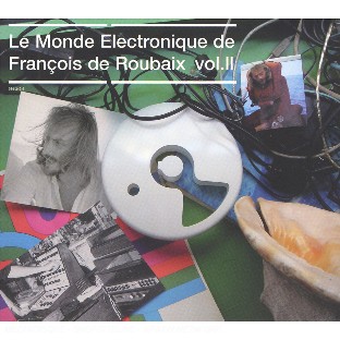 Le monde &eacute;lectronique de Fran&ccedil;ois de Roubaix - Volume 2