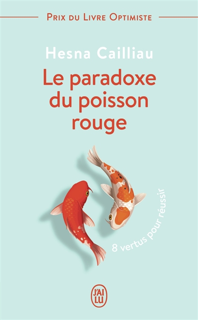 Le paradoxe du poisson rouge - 8 vertus pour r&eacute;ussir (Poche)