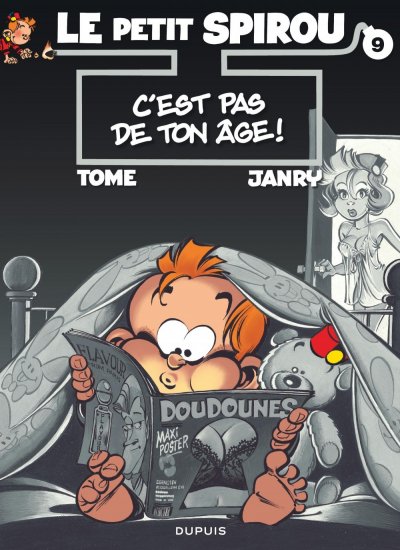 Le Petit Spirou - Tome 9 - C'est pas de ton &acirc;ge !