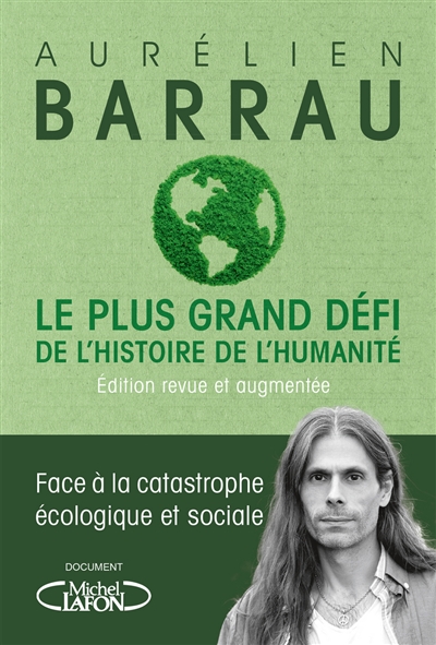 Le plus grand d&eacute;fi de l'histoire de l'humanit&eacute; - Edition revue et augment&eacute;e