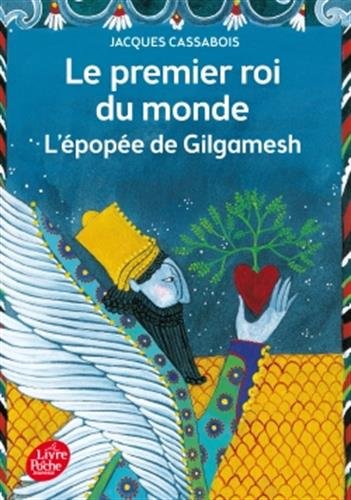 Le premier roi du monde - L'&eacute;pop&eacute;e de Gilgamesh (Poche)