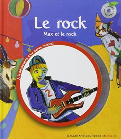 Le rock. Max et le rock - Un livre et un CD