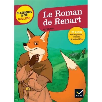 Le Roman de Renart: avec un groupement th&eacute;matique &laquo; Le triomphe de la ruse &raquo;