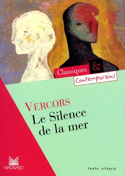 Le Silence de la mer - Classiques et Contemporains (Broch&eacute;)