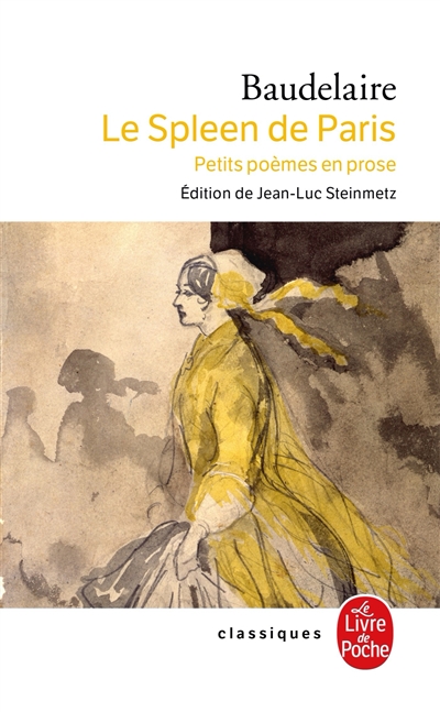 Le Spleen de Paris - Petits po&egrave;mes en prose (Grand format)
