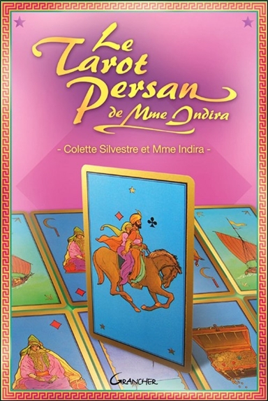 Le Tarot Persan De Madame Indira - M&eacute;thode D'interpr&eacute;tation