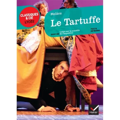 Le Tartuffe - Suivi De Lettre Sur La Com&eacute;die De L'imposteur