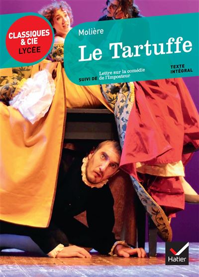 Le Tartuffe - Suivi De Lettre Sur La Com&eacute;die De L'imposteur