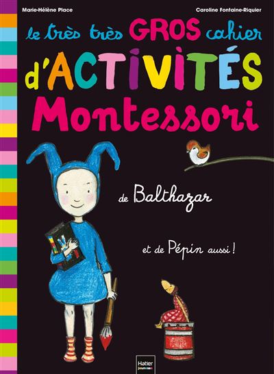 Le Tr&egrave;s Tr&egrave;s Gros Cahier D'activit&eacute;s De Bathazar Et De P&eacute;pin Aussi !