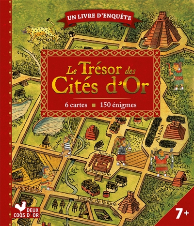 Le tr&eacute;sor des cit&eacute;s d'or - livre avec cartes et loupe