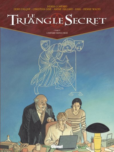 Le Triangle Secret - Tome 05 - L'Inf&acirc;me mensonge (BD)