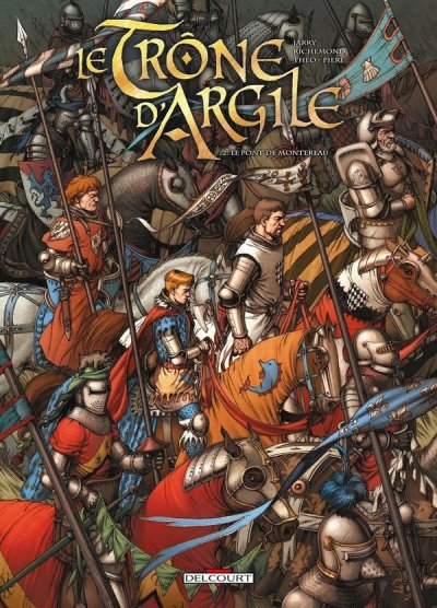 Le Tr&ocirc;ne D'argile Tome 2 - Le Pont De Montereau