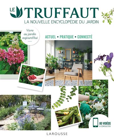 LE TRUFFAUT la nouvelle encyclop&eacute;die du jardin