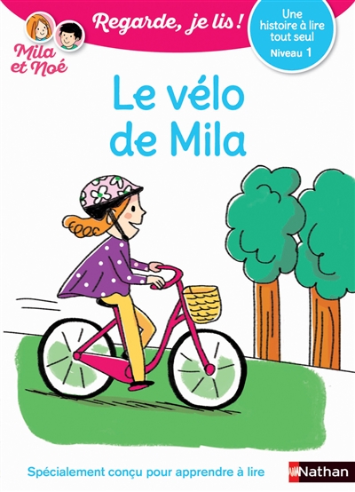 Le v&eacute;lo de Mila - Niveau 1 Regarde, je lis ! Une histoire &agrave; lire tout seul