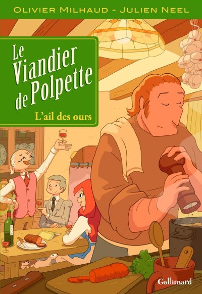 Le Viandier De Polpette Tome 1 - L'ail Des Ours