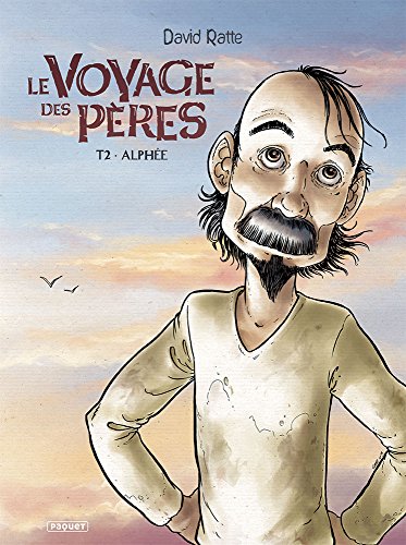 Le Voyage Des P&egrave;res Tome 2 - Alph&eacute;e