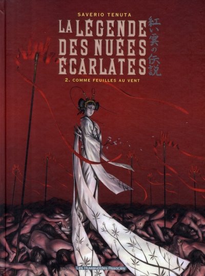 L&eacute;gende Des Nu&eacute;es &Eacute;carlates (La) - Tome 2 : Comme Feuilles Au Vent