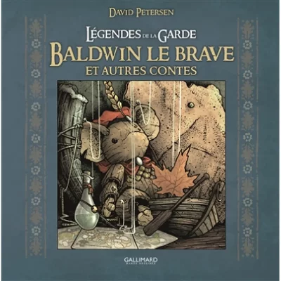 L&eacute;gendes de la garde - Baldwin le brave et autres contes