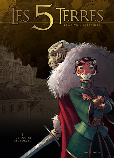 Les 5 terres Tome 01 - &laquo; De toutes mes forces &raquo; (BD)