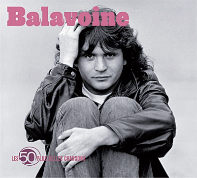 Les 50 Plus Belles Chansons: Daniel Balavoine