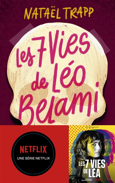 Les 7 vies de L&eacute;o Belami - Le roman qui a inspir&eacute; la s&eacute;rie Netflix : Les 7 vies de L&eacute;a