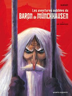 Les Aventures Oubli&eacute;es Du Baron De M&uuml;nchausen Tome 1 - Les Orientales