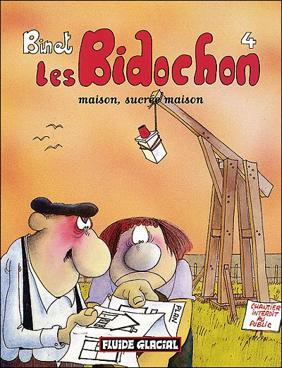Les Bidochon Tome 4 - Maison, Sucr&eacute;e Maison