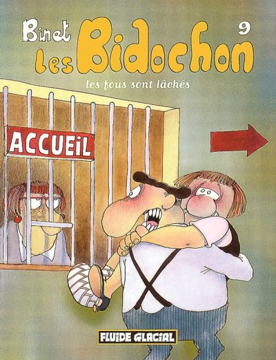 Les Bidochon, tome 9 : Les fous sont l&acirc;ch&eacute;s
