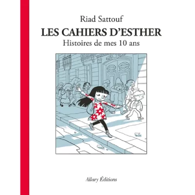 Les Cahiers d'Esther - tome 1 Histoires de mes 10 ans (BD)
