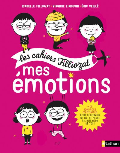 ISABELLE FILLIOZAT Les Cahiers Filliozat:Mes &eacute;motions