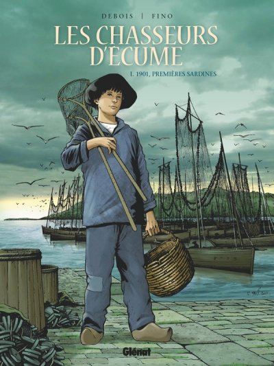 Les Chasseurs d'&eacute;cume - Tome 01: 1901, Premi&egrave;res sardines