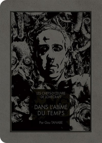 Les chefs-d'oeuvre de Lovecraft - Dans l'Ab&icirc;me du temps (Manga)