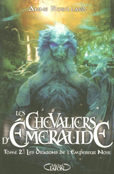 Les Chevaliers D'emeraude Tome 2 - Les Dragons De L'empereur Noir