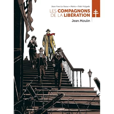 Les compagnons de la Lib&eacute;ration tome 3 - Jean Moulin