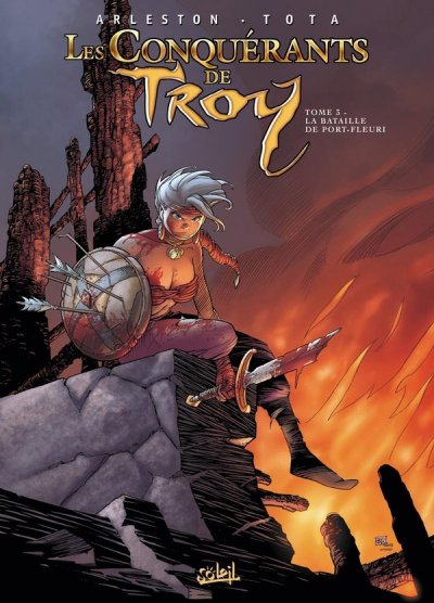 Les Conqu&eacute;rants de Troy Tome 3 - La Bataille de Port-Fleuri (BD)