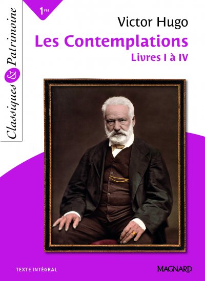 Les Contemplations - Livres I &Agrave; Iv - Bac Fran&ccedil;ais 1re 2022