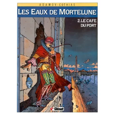 Les Eaux de Mortelune, tome 2 : Le Caf&eacute; du port