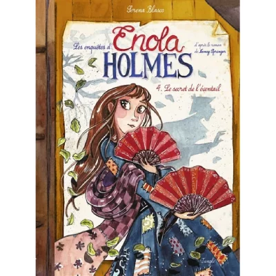 Les enqu&ecirc;tes d'Enola Holmes - Tome 4 Le secret de de l'&eacute;ventail (BD)