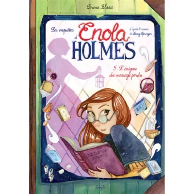 Les enqu&ecirc;tes d'Enola Holmes - Tome 5 L'&eacute;gnime du message perdu (BD)