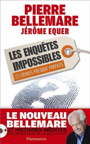 Les Enqu&ecirc;tes impossibles: 25 CRIMES PRESQUE PARFAITS