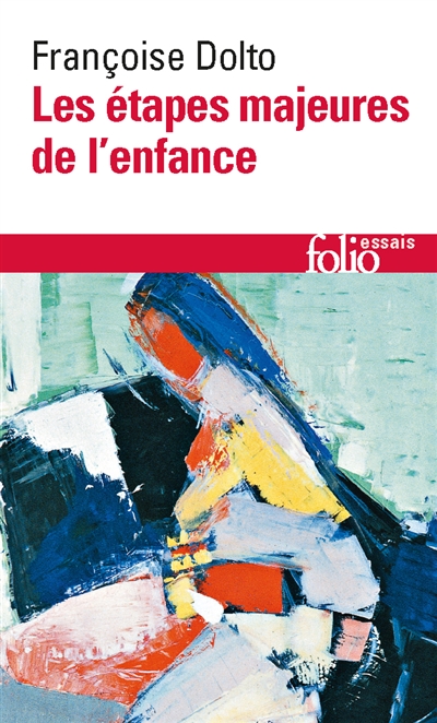 Les &eacute;tapes majeures de l'enfance (Poche)