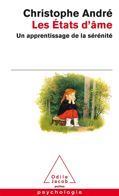 Les &Eacute;tats d'&acirc;me - Un apprentissage de la s&eacute;r&eacute;nit&eacute; (Broch&eacute;)