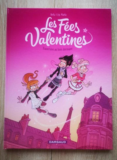 Les F&eacute;es Valentines Tome 1 - Traversine Au Bois Dormant