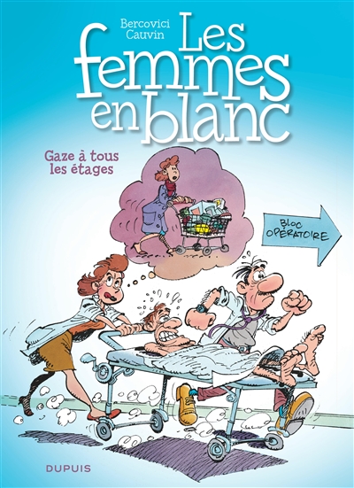 Les femmes en blanc - Tome 2 - Gaze &agrave; tous les &eacute;tages