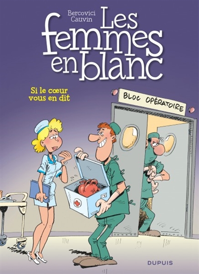 Les Femmes en blanc, tome 24 : Si le coeur vous en dit